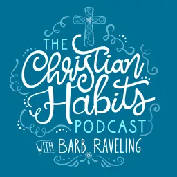 The Christian Habits Podcast artwork