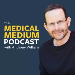 Medical Medium Podcast