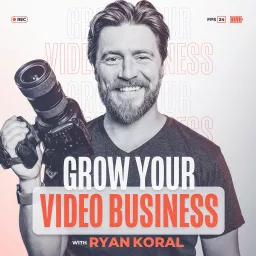 Grow Your Video Business Podcast artwork