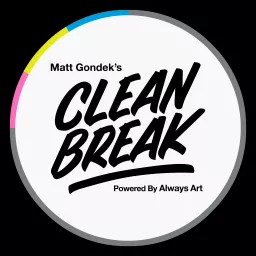 Clean Break with Matt Gondek Podcast artwork