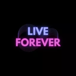 Live Forever