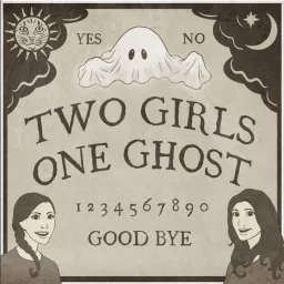 Two Girls One Ghost Podcast artwork