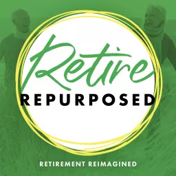 Retire Repurposed Podcast artwork