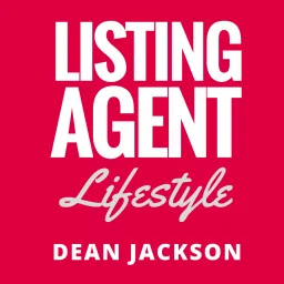 Listing Agent Lifestyle - Real Estate Marketing Podcast artwork