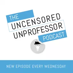 The Uncensored Unprofessor Podcast artwork