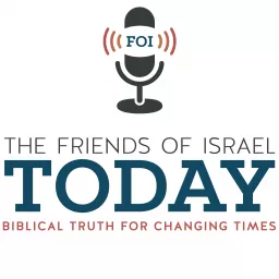 The Friends of Israel Today Podcast artwork