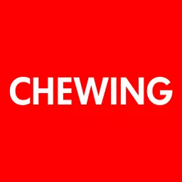 Chewing Podcast artwork