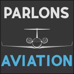 Parlons Aviation Podcast artwork