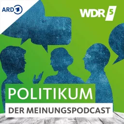 Politikum – Der Meinungspodcast von WDR 5 artwork