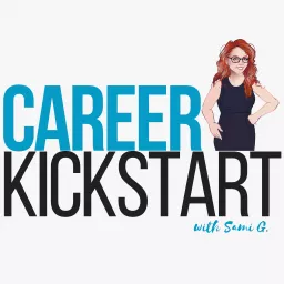 The Career Kickstart Show | Design Your Dream Career | Ready for Career Freedom?