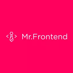 Mr Frontend Podcast artwork