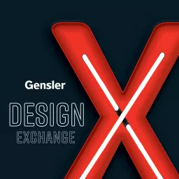 Gensler Design Exchange Podcast artwork