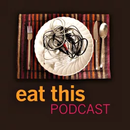 Eat This Podcast artwork