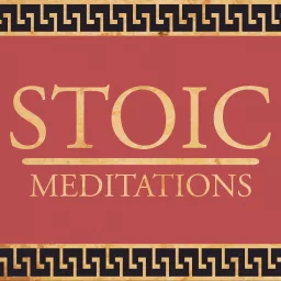 Stoic Meditations Podcast artwork