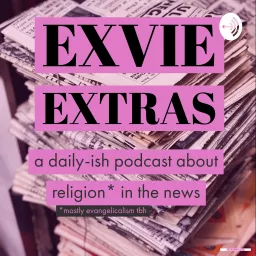 Exvie Extras, the @anchor companion to the Exvangelical podcast. artwork