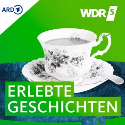 WDR 5 Erlebte Geschichten Podcast artwork
