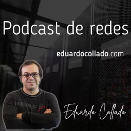 Podcast de Redes de Eduardo Collado artwork