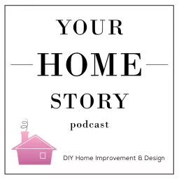 Your Home Story Podcast artwork
