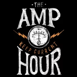The Amp Hour Electronics Podcast artwork