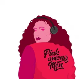 Pink Among Men Podcast artwork