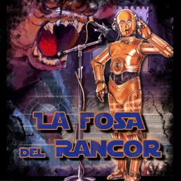 LA FOSA DEL RANCOR Podcast artwork