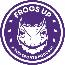 Frogs Up: A TCU Sports Podcast