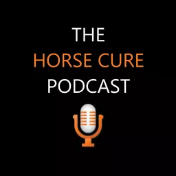 The Horse Cure Podcast artwork