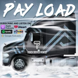 Payload by Truck Driver Power Podcast artwork