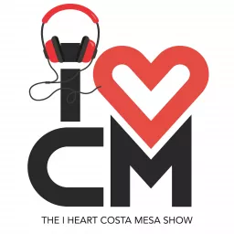 The I Heart Costa Mesa Show Podcast artwork