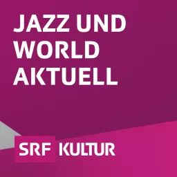 Jazz und World aktuell