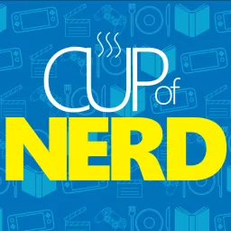 Cup of Nerd Podcast artwork