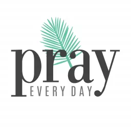 Pray Every Day Podcast artwork