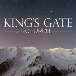 King's Gate Church Podcast