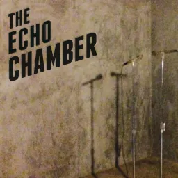 The Echo Chamber Podcast artwork