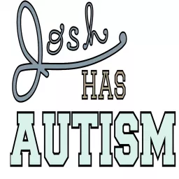 Josh Has Autism