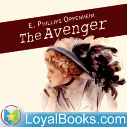 The Avenger by Edward Phillips Oppenheim Podcast artwork