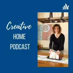 Creative Home Podcast - Home Staging/Decorating Tips artwork