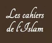 Les cahiers de l'Islam