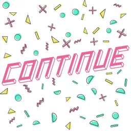 Continue Podcast artwork