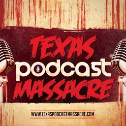 Texas Podcast Massacre artwork