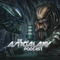 Alien vs. Predator Galaxy Podcast