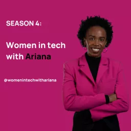 Women in TECH with Ariana Podcast artwork