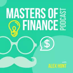 Masters of Finance Podcast with Alex Hont artwork