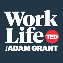 WorkLife with Adam Grant Podcast artwork