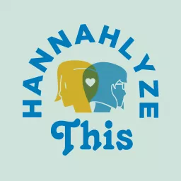 Hannahlyze This by Hannah Hart Podcast artwork