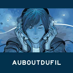 auboutdufil.com Podcast artwork