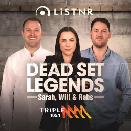 The Dead Set Legends Melbourne Catch Up - 105.1 Triple M Melbourne