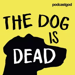 The Dog Is Dead Podcast artwork