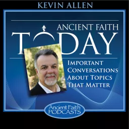 Ancient Faith Today Podcast artwork