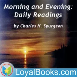 Morning and Evening: Daily Readings by Charles Spurgeon